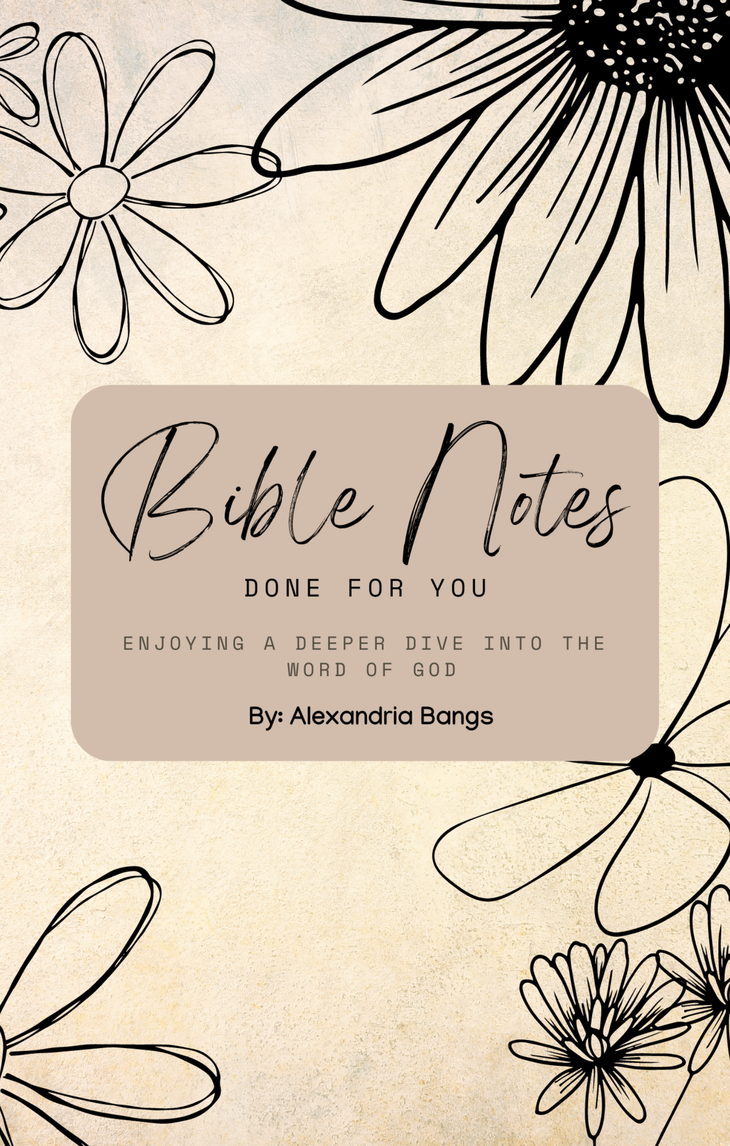 Done For You Bible Notes: Book 1